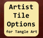 Artist Tiles for Zentangle